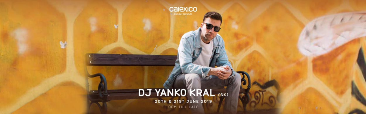 Calexico proudly presents DJ Yanko Kral