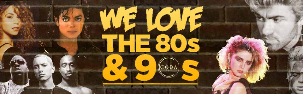 We Love The 80s & 90s at coda jazz lounge